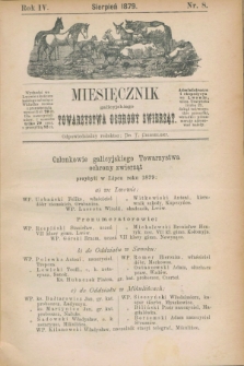 Miesięcznik galicyjskiego Towarzystwa Ochrony Zwierząt. R.4, nr 8 (sierpień 1879)
