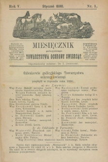 Miesięcznik galicyjskiego Towarzystwa Ochrony Zwierząt. R.5, nr 1 (styczeń 1880)
