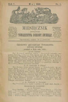 Miesięcznik galicyjskiego Towarzystwa Ochrony Zwierząt. R.5, nr 5 (maj 1880) + wkładka