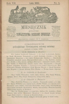 Miesięcznik galicyjskiego Towarzystwa Ochrony Zwierząt. R.7, nr 2 (luty 1882)