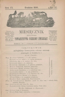 Miesięcznik galicyjskiego Towarzystwa Ochrony Zwierząt. R.9, nr 12 (grudzień 1884)