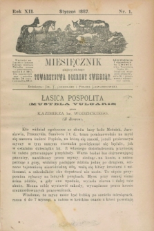 Miesięcznik galicyjskiego Towarzystwa Ochrony Zwierząt. R.12, nr 1 (styczeń 1887)