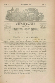 Miesięcznik galicyjskiego Towarzystwa Ochrony Zwierząt. R.12, nr 9 (wrzesień 1887)