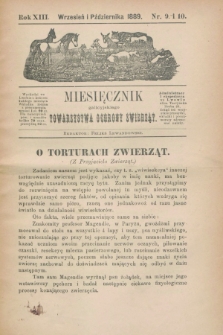 Miesięcznik galicyjskiego Towarzystwa Ochrony Zwierząt. R.13, nr 9/10 (wrzesień i październik 1889)