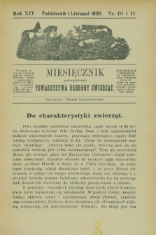 Miesięcznik galicyjskiego Towarzystwa Ochrony Zwierząt. R.14, nr 10/11 (październik i listopad 1890)