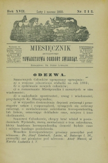 Miesięcznik galicyjskiego Towarzystwa Ochrony Zwierząt. R.17, nr 2/3 (luty i marzec 1893)