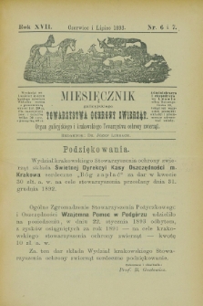 Miesięcznik galicyjskiego Towarzystwa Ochrony Zwierząt : Organ galicyjskiego i krakowskiego Towarzystwa ochrony zwierząt. R.17, nr 6/7 (czerwiec i lipiec 1893)