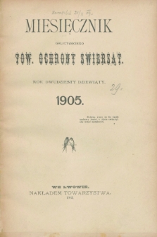 Miesięcznik Galicyjskiego Tow. Ochrony Zwierząt. R.29, Spis rzeczy (1905)