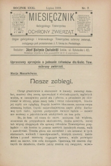 Miesięcznik Galicyjskiego Towarzystwa Ochrony Zwierząt : Organ galicyjskiego i krakowskiego Towarzystwa ochrony zwierząt. R.31, nr 7 (lipiec 1909)