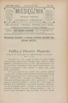 Miesięcznik Galicyjskiego Towarzystwa Ochrony Zwierząt : Organ galicyjskiego i krakowskiego Towarzystwa ochrony zwierząt. R.31, nr 10 (październik 1909)