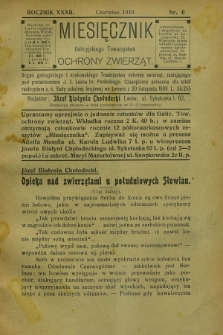 Miesięcznik Galicyjskiego Towarzystwa Ochrony Zwierząt : Organ galicyjskiego i krakowskiego Towarzystwa ochrony zwierząt. R.32, nr 6 (czerwiec 1910)
