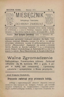 Miesięcznik Galicyjskiego Towarzystwa Ochrony Zwierząt : Organ galicyjskiego i krakowskiego Towarzystwa ochrony zwierząt. R.33, nr 3 (marzec 1911)