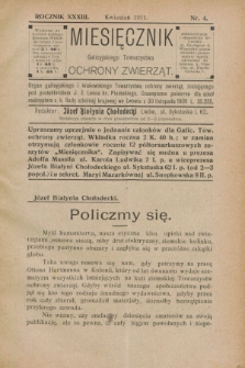 Miesięcznik Galicyjskiego Towarzystwa Ochrony Zwierząt : Organ galicyjskiego i krakowskiego Towarzystwa ochrony zwierząt. R.33, nr 4 (kwiecień 1911)