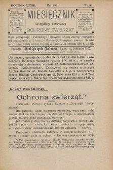 Miesięcznik Galicyjskiego Towarzystwa Ochrony Zwierząt : Organ galicyjskiego i krakowskiego Towarzystwa ochrony zwierząt. R.33, nr 5 (maj 1911)