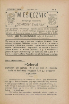 Miesięcznik Galicyjskiego Towarzystwa Ochrony Zwierząt : Organ galicyjskiego i krakowskiego Towarzystwa ochrony zwierząt. R.33, nr 6 (czerwiec 1911)