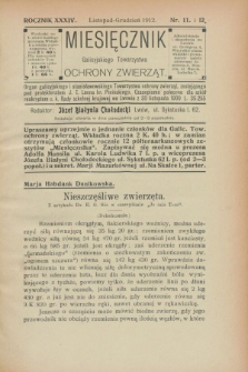 Miesięcznik Galicyjskiego Towarzystwa Ochrony Zwierząt : Organ galicyjskiego i krakowskiego Towarzystwa ochrony zwierząt. R.34, nr 11/12 (listopad/grudzień 1912)