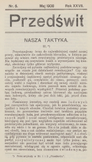 Przedświt : miesięcznik polityczno-spoleczny : organ Frakcyi Rewolucyjnej Polskiej Partyi Socyalistycznej. R. 27, 1908, nr 5