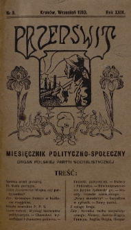 Przedświt : miesięcznik polityczno-społeczny : organ Polskiej Partyi Socyalistycznej. R. 29, 1910, nr 9
