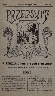 Przedświt : miesięcznik polityczno-społeczny : organ Polskiej Partyi Socyalistycznej. R. 29, 1910, nr 11