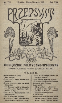 Przedświt : miesięcznik polityczno-społeczny : organ Polskiej Partyi Socyalistycznej. R. 30, 1911, nr 7-8