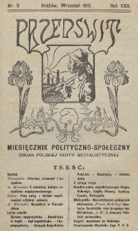 Przedświt : miesięcznik polityczno-społeczny : organ Polskiej Partyi Socyalistycznej. R. 30, 1911, nr 9