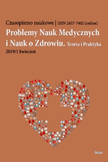 Problemy Nauk Medycznych i Nauk o Zdrowiu : teoria i praktyka : czasopismo naukowe. 2019, 1