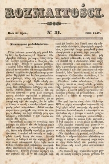 Rozmaitości : pismo dodatkowe do Gazety Lwowskiej. 1847, nr 31