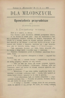 Dla Młodszych : dodatek do „Miesięcznika” nr 3 i 4 z r. 1898 (marzec i kwiecień)