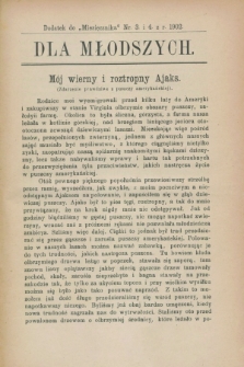 Dla Młodszych : dodatek do „Miesięcznika” nr 3 i 4 z r. 1902 (marzec i kwiecień)