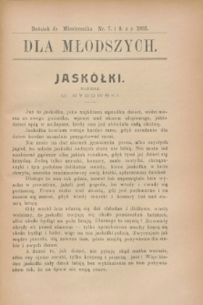 Dla Młodszych : dodatek do „Miesięcznika” nr 7 i 8 z r. 1903 (lipiec i sierpień)