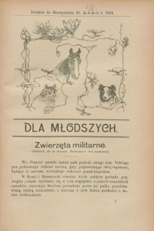 Dla Młodszych : dodatek do Miesięcznika nr 5 i 6 z r. 1904 (maj i czerwiec)