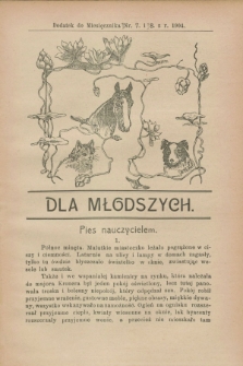 Dla Młodszych : dodatek do Miesięcznika nr 7 i 8 z r. 1904 (lipiec i sierpień)