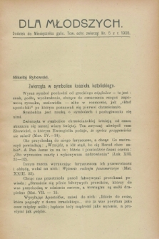 Dla Młodszych : dodatek do Miesięcznika galic. Tow. ochr. Zwierząt nr 5 z r. 1908 (maj)
