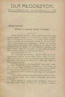 Dla Młodszych : dodatek do Miesięcznika galic. Tow. ochr. Zwierząt nr 7 z r. 1908 (lipiec)