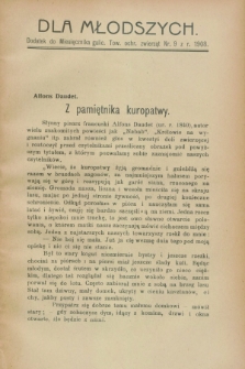 Dla Młodszych : dodatek do Miesięcznika galic. Tow. ochr. Zwierząt nr 9 z r. 1908 (wrzesień)