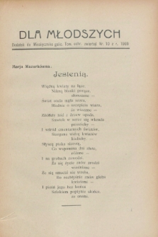 Dla Młodszych : dodatek do Miesięcznika galic. Tow. ochr. Zwierząt nr 10 z r. 1909 (październik)