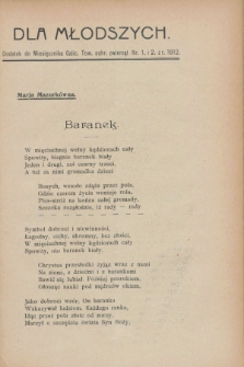 Dla Młodszych : dodatek do Miesięcznika Galic. Tow. ochr. zwierząt nr 1 i 2 z r. 1912 (styczeń i luty)