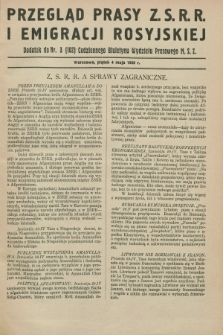 Przegląd Prasy Z.S.R.R. i Emigracji Rosyjskiej : dodatek do nr 3 (102) Codziennego Biuletynu Wydziału Prasowego M.S.Z. (4 maja 1928)