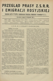 Przegląd Prasy Z.S.R.R. i Emigracji Rosyjskiej : dodatek do nr 171 (270) Codziennego Biuletynu Wydziału Prasowego M.S.Z. (23 listopada 1928)