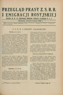 Przegląd Prasy Z.S.R.R. i Emigracji Rosyjskiej : dodatek do nr 56 Codziennego Biuletynu Wydziału Prasowego M.S.Z. (8 marca 1930)