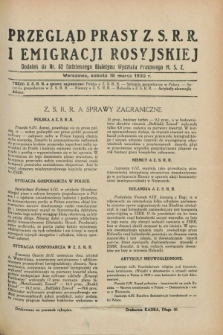 Przegląd Prasy Z.S.R.R. i Emigracji Rosyjskiej : dodatek do nr 62 Codziennego Biuletynu Wydziału Prasowego M.S.Z. (15 marca 1930)
