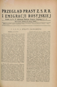 Przegląd Prasy Z.S.R.R. i Emigracji Rosyjskiej : dodatek do nr 67 Codziennego Biuletynu Wydziału Prasowego M.S.Z. (21 marca 1930)