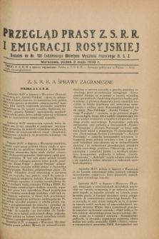 Przegląd Prasy Z.S.R.R. i Emigracji Rosyjskiej : dodatek do nr 100 Codziennego Biuletynu Wydziału Prasowego M.S.Z. (2 maja 1930)