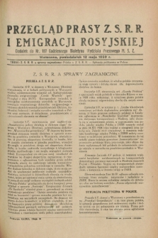 Przegląd Prasy Z.S.R.R. i Emigracji Rosyjskiej : dodatek do nr 107 Codziennego Biuletynu Wydziału Prasowego M.S.Z. (12 maja 1930)