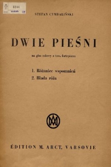 Dwie pieśni : na głos solowy z tow. fortepianu