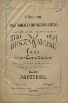 Dusza w niebie : pieśń do słów autora „Wiesława” : na chóry mieszane, duet i solo altowe z towarzyszeniem fortepianu