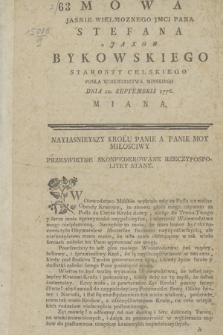 Mowa Jasnie Wielmoznego Jmci Pana Stefana z Jaxow Bykowskiego Starosty Celskiego Posła Woiewodztwa Minskiego : Dnia 20. Septembris 1776. Miana