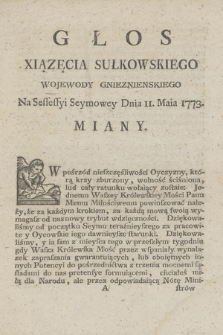 Głos Xiązęcia Sułkowskiego Woiewody Gnieznienskiego Na Sessessyi Seymowey Dnia 11. Maia 1773. Miany