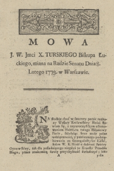 Mowa J.W. Jmci X. Turskiego Biskupa Łuckiego, miana na Radzie Senatu Dnia 8. Lutego 1773. w Warszawie