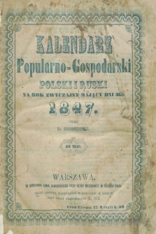 Kalendarz Popularno-Gospodarski Polski i Ruski na Rok Zwyczajny Mający Dni 365. R.3 (1847)
